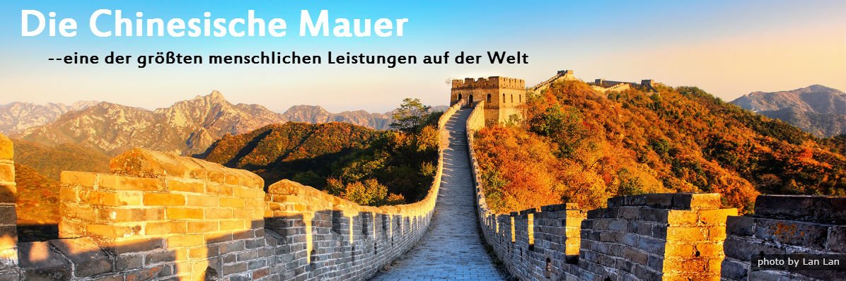 Die Chinesische Mauer-die Große Mauer